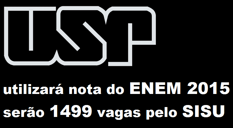 USP também usará o ENEM para o vestibular de final de ano!