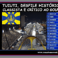 TUIUTI, DESFILE HISTÓRICO, CLASSISTA E CRÍTICO AO GOLPE!!!