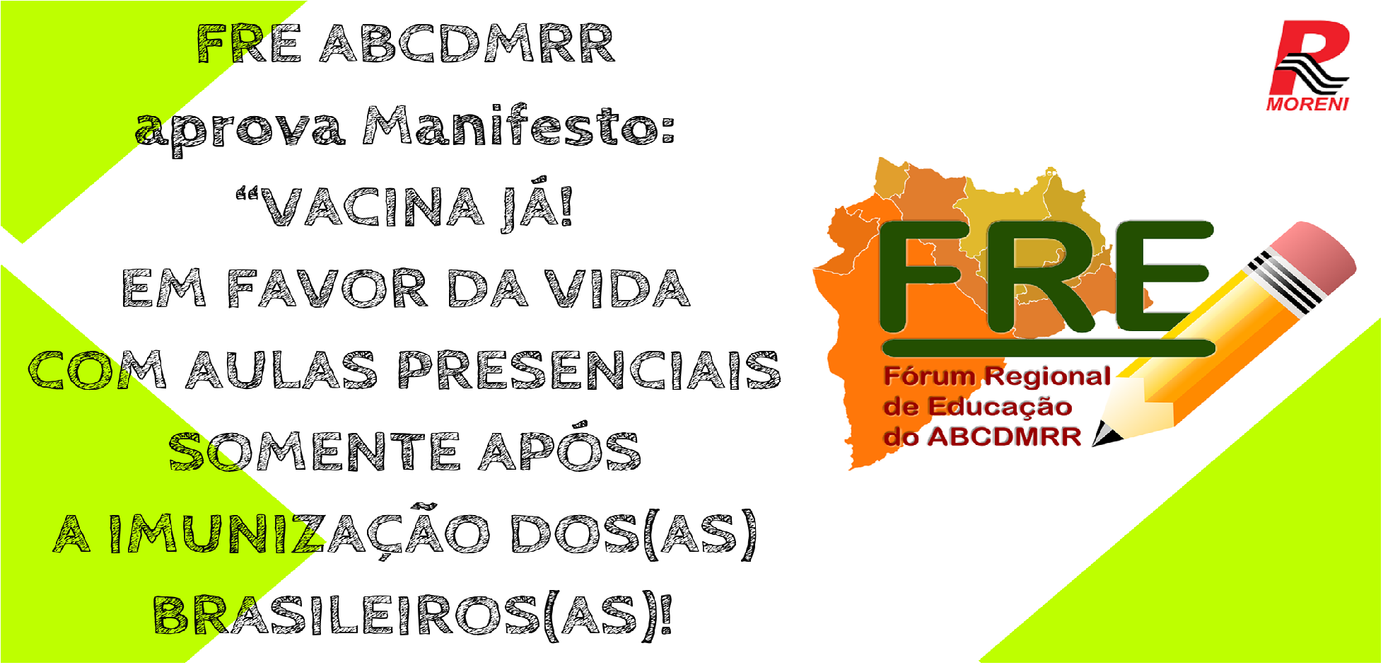 FRE ABCDMRR -aprova Manifesto “VACINA JÁ! EM FAVOR DA VIDA COM AULAS PRESENCIAIS SOMENTE APÓS A IMUNIZAÇÃO DOS(AS) BRASILEIROS(AS)!